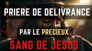 Prière De Délivrance Par Le Précieux Sang De Jésus (Prière)