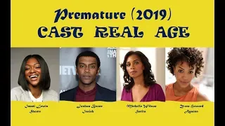 Premature 2019 Cast Age