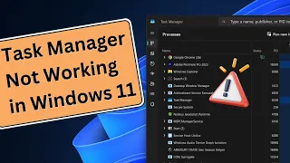 How to Fix Task Manager Not Working in Windows 11