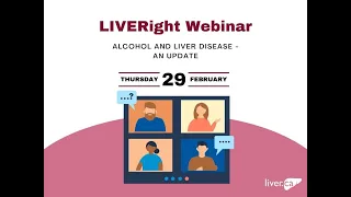 LIVERight Webinar: Alcohol & Liver Disease: An Update