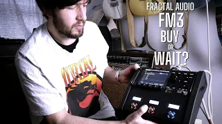 Should you buy a Fractal Audio FM3?