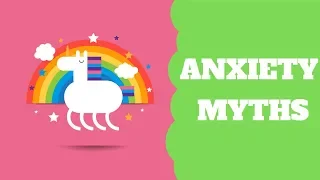 The 6 greatest ANXIETY MYTHS out there!