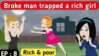 Rich and poor part 8 | English story | English animation | Animated stories | Learn English