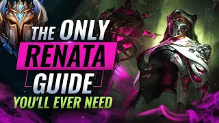 NEW CHAMP RENATA: The ONLY Guide You'll Ever Need - League of Legends Season 12