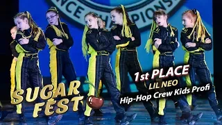 LIL NEO 🍒 1st PLACE - Hip-Hop Crew Kids Profi 🍒 SUGAR FEST Dance Championship