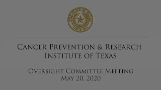 CPRIT Oversight Committee Meeting (May 20, 2020)