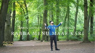 Sahil Zafran | Dee The Producer - Rabba Menu Maaf Kari (OFFICIAL VIDEO) 2021