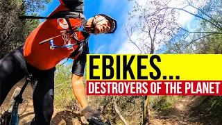 eBikes Should be Banned - They are Destroyers