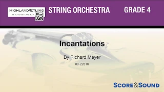 Incantations, by Richard Meyer – Score & Sound