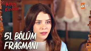 Ateş Kuşları 51. Bölüm Fragmanı | "Özel görevde şu an Barbar" @atvturkiye