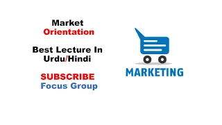 What is Market Orientation | Lecture in Urdu/Hindi