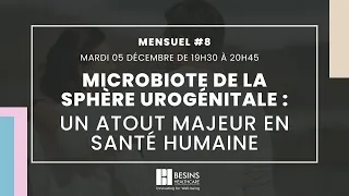 Mensuel #8 (2023) : Microbiote de la sphère urogénitale : un atout majeur en santé humaine