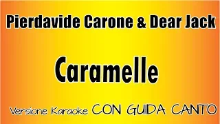 Pierdavide Carone & Dear Jack - Caramelle CON GUIDA CANTO (Versione Karaoke Academy Italia)