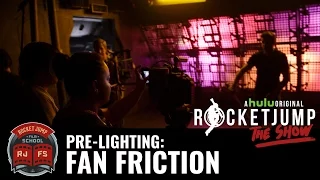 Pre-Lighting: FAN FRICTION