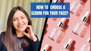HOW TO CHOOSE A SERUM FOR YOUR FACE? | DR. JUSHYA BHATIA SARIN | SARIN SKIN SOLUTIONS |