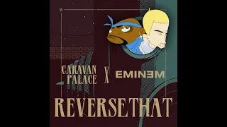 Reverse That (Faux Mashup) - Caravan Palace x Eminem