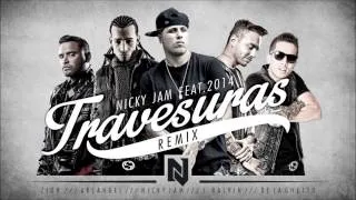 Travesuras (Remix) - Nicky Jam Ft De La Ghetto, J Balvin, Zion, Arcangel