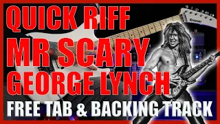 QUICK RIFF | Mr Scary | George Lynch | Free Tab and Backing Track