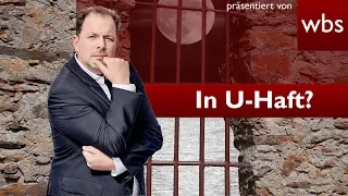 Wann komme ich in U-Haft? | Rechtsanwalt Christian Solmecke