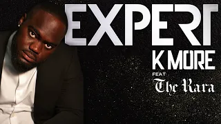K More ft. The Rara - Expert [Official Audio]