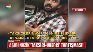 Aşırı nazik "Taksici - UBER'ci" tartışması!