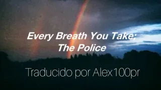 Every breath You Take - The Police (Cada Respiro Que Tomas) Traducido a spanish