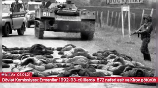 Dövlət Komissiyası: Ermənilər 1992-93-cü illərdə  872 nəfəri əsir və Kirov götürüb