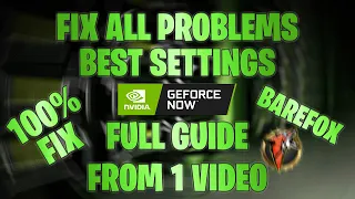FIX ALL PROBLEMS of GEFORCE NOW!
