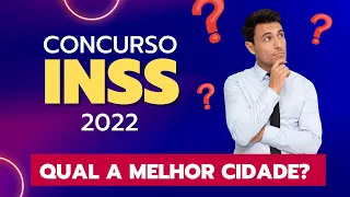 Concurso INSS 2022: Qual cidade escolher? + Apostila Grátis