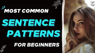 The Most Efficient Training of Making English Sentence Patterns - Beginner Level