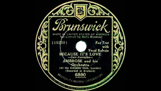 1934 Ambrose - Because It’s Love (Sam Browne, vocal)