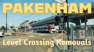 Melbourne Trains: Pakenham Level Crossing Removals