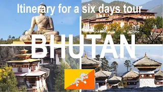 Bhutan itinerary for a six days tour package-  from first to the last day!