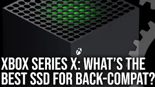 Xbox Series X: What's The Best SSD Option For Back Compat Xbox Games?