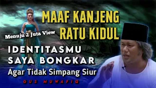 🔴 Siapakah Sebenarnya Sosok Nyi Roro Kidul - Gus Muwafiq