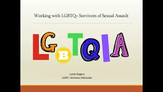 Working with LGBTQ+ Survivors of Sexual Assault