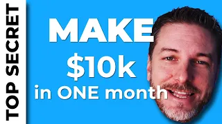 Secret Method... How to Make $10k in One month