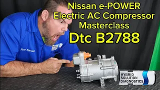 Nissan e-POWER Dtc B2788 Electric AC Compressor Masterclass
