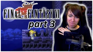 Playing FFVI for the first time - Tears in the Opera | Part 3 | Inochifantasy