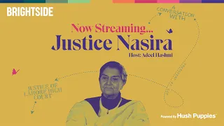 In Conversation with Justice Nasira| Episode 16| The Bright Side Show