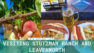 Fruit Picking Peaches at Stutzman Ranch and Day Trip at Leavenworth