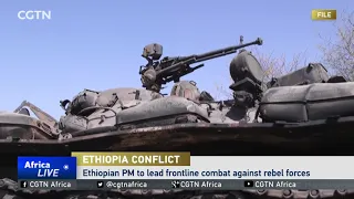 Ethiopian PM to lead frontline combat against rebel force