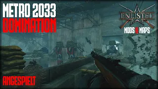 Enlisted Mod - Metro 2033 Domination - Schön gestaltete Map mit Schwächen - Angespielt