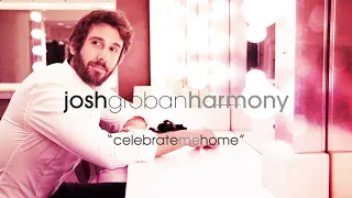 Josh Groban - Celebrate Me Home (Official Audio)