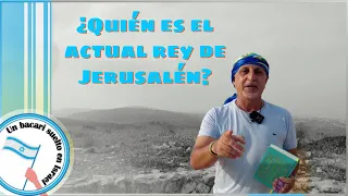 La monarquia en Israel -desde el rey David hasta el actual rey de Jerusalen