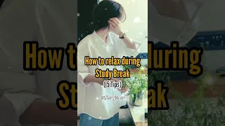 How to relax during study break(5 Study Tips📚)#motivation#fypシ#students#study#studytips#shortstudy