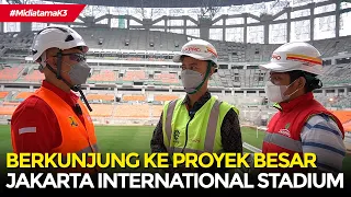 Kunjungan ke Proyek Terbesar DKI Jakarta 😱 | JAKARTA INTERNATIONAL STADIUM (JIS)