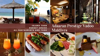 Adaaran Prestige Vadoo | Maldives | Island Tour | Sunset Cruise | Restaurent, Bar and Food | Part 2