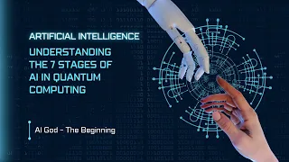 Navigating the 7 Stages of AI in Quantum Computing: A Comprehensive Guide