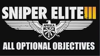 Sniper Elite 3 - ALL Optional Objectives - Nothing is Optional Trophy/Achievement guide